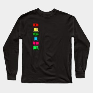 Desire Long Sleeve T-Shirt